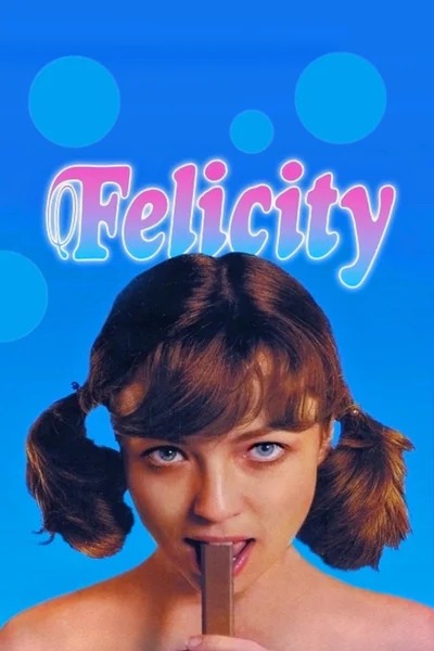 Phịch Thủ - Felicity (1978)
